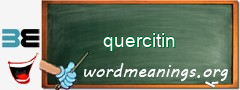 WordMeaning blackboard for quercitin